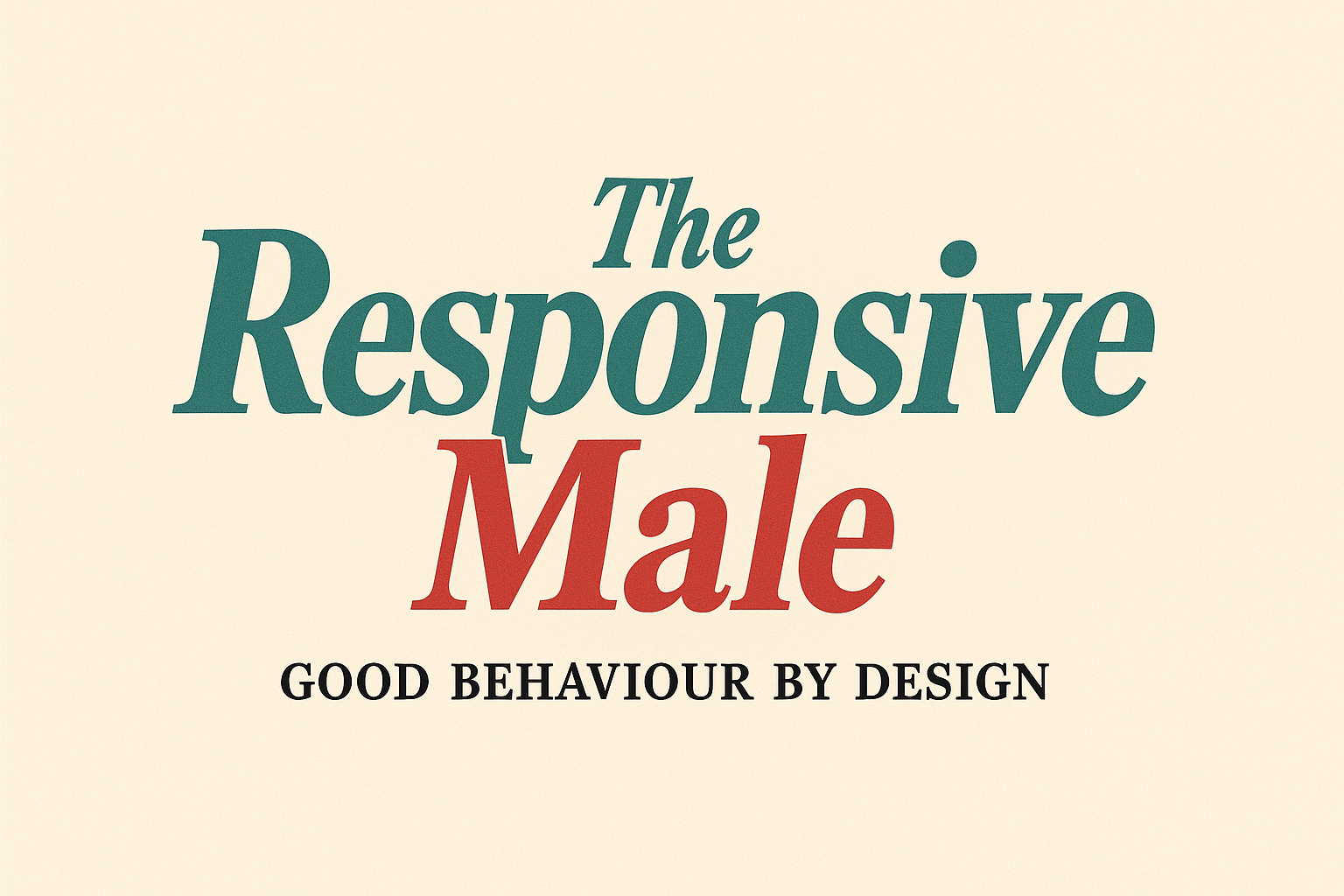The Responsive Male